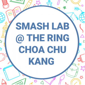 Smash Lab @ The Ring Choa Chu Kang